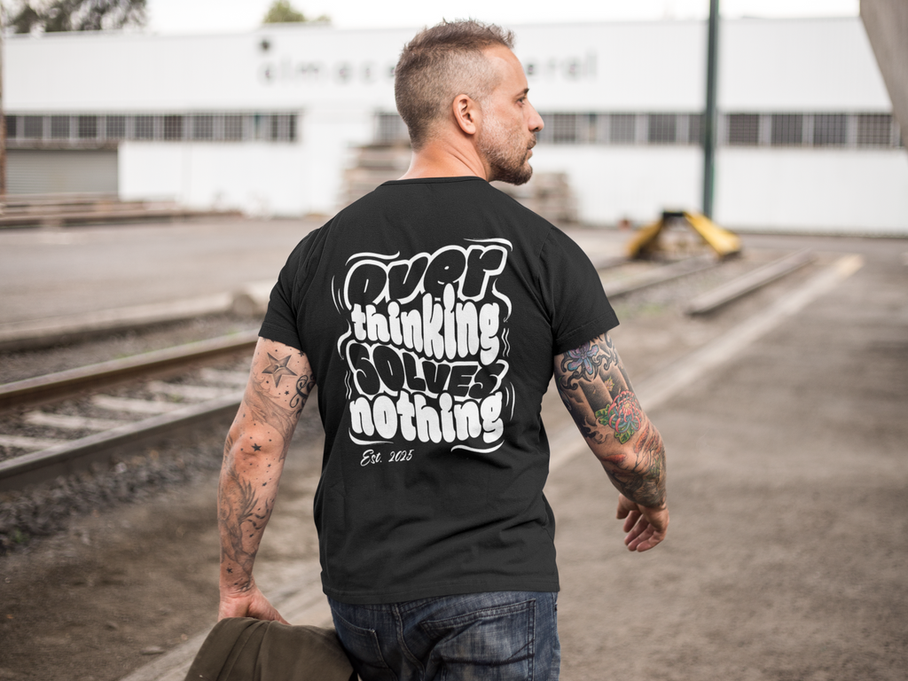 Over Thinking Solves Nothing - Oversize T-Shirt for Men